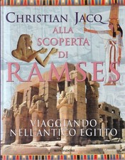 Cas - Alla Scoperta di Ramses - Viaggiando nell'Antico Egitto - C. Jacq - 1997