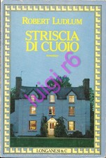 STRISCIA DI CUOIO - Robert Ludlum - Longanesi & C. - 1983
