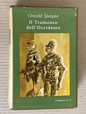 Oswald Spengler - IL TRAMONTO DELL'OCCIDENTE - Longanesi 1970