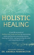 Holistic Healing: 12 real life