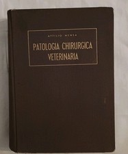 Patologia Chirurgica Veterinaria Attilio Mensa UTET 1947
