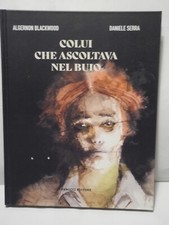 Algernon Blackwood MICHELE SERRA - Colui Che Ascoltava Nel Buio FANUCCI  2023