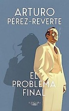 El problema final  von Pérez-Reverte, Arturo | Buch | Zustand sehr gut
