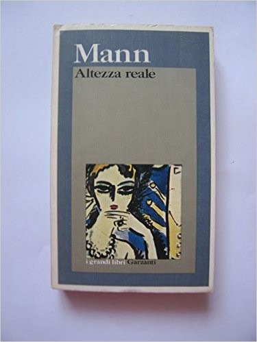 Altezza reale mann thomas - reale,