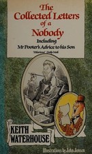 The Collected Letters of a Nobody : Including Mr Pooter's Advice