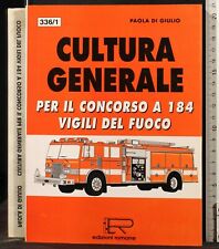 CULTURA GENERALE PER IL CONCORSO A 184 VIGILI DEL FUOCO. DI GIULIO. ED. ROMANE.