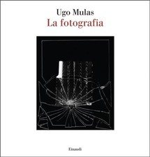 La Fotografia Ugo Mulas