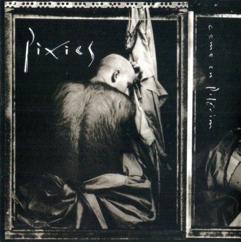 Pixies come on pilgrim - ‎–,