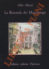 ALBERTI Aldo - La Rotonda dei Massalongo.