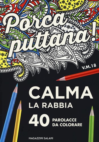 Porca puttana calma tua - calma, la