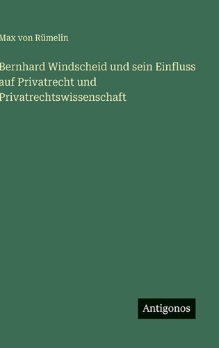 Bernhard windscheid und sein - bernhard,