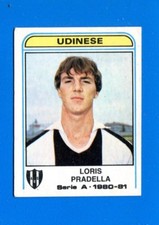 CALCIATORI PANINI 1980-81-Figurina-Sticker n. 322 - PRADELLA - UDINESE -New