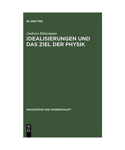 Idealisierungen und das - , ziel