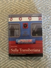 Sulla Transiberiana. Sette fusi orari, 9200 km, sul treno leggendario da...