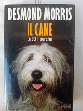 Desmond Morris, Il cane. Tutti i perché, Mondadori, 1a ed. 1988