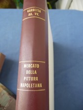 FEDERICO M. IRACE E MARIO GARBETTA-MERCATO DELLA PITTURA NAPOLETANA-NAPOLI
