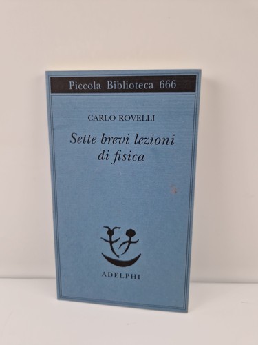 Sette brevi lezioni fisica - brevi,