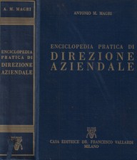 Enciclopedia pratica di direzione aziendale. . Antonio M. Magri. 1956. .