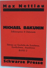 Max Nettlau. Michael Bakunin