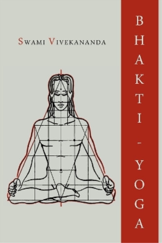 Swami vivekananda bhakti yoga - swami,