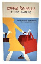 libro I LOVE SHOPPING Sophie Kinsella Mondadori editore copertina rigida