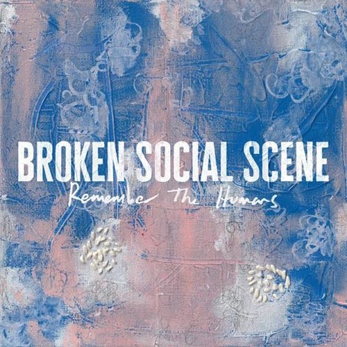 Broken social scene remember - scene,