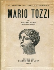 TOZZI - D'ors, Eugenio. La peinture italienne d'aujourd'hui. Mario Tozzi. 1932