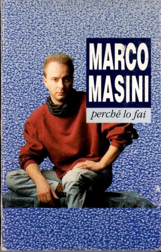 Marco masini perché fai - masini, lo