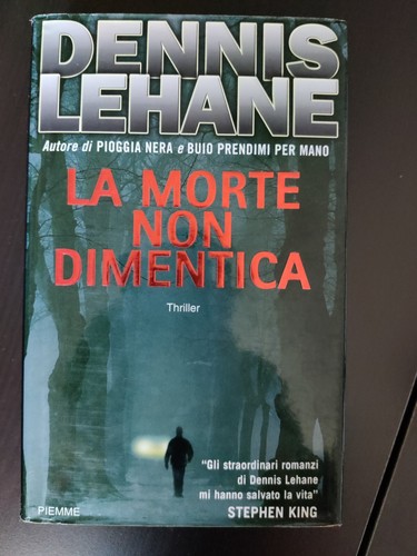 Dennis lehane morte non - dennis, la