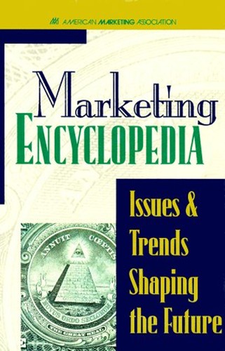 Ama marketing encyclopedia - marketing,