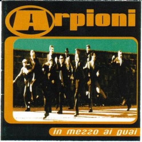 Arpioni mezzo ai - in, guai