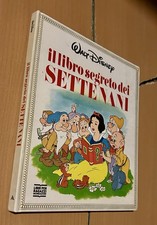 Walt Disney - V. Melegari - Il libro segreto dei Sette Nani - 1988 Mondadori