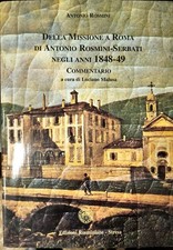 DELLA MISSIONE A ROMA DI ANTONIO ROSMINI-SERBATI NEGLI ANNI 1848-49: COMMENTARIO