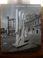 Pablo Atchugarry Città Eterna, Eterni Marmi