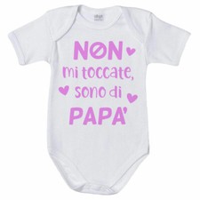 Body neonata non mi toccate sono di papà