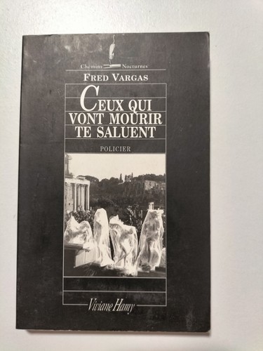 Ceux qui vont - qui, mourir