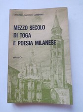 Mezzo secolo di toga e poesia milanese - Cenobio Avvocati Lombardi - 1980