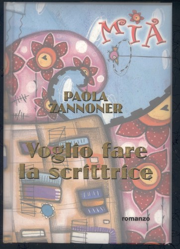 Mia voglio fare scrittrice - voglio, la