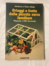Ortaggi e frutta dalla piccola serra familiare risposte a 1001 domande Adrienne