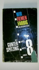 126724 Günter Spitzing WIR FILMEN FARBIG HC