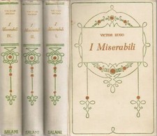 I Miserabili. Volume Primo; Volume Secondo; Volume Quarto. Victor Hugo. 1928. .
