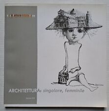 ARCHITETTURA Singolare Femminile Edizioni Ets 2010 storia donne architetto