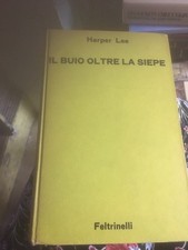 HARPER LEE IL BUIO OLTRE LA SIEPE FELTRINELLI EDITORE QUINTA EDIZIONE 1962