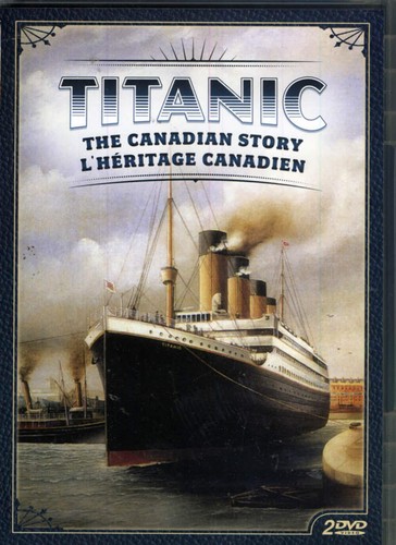 Titanic the canadian - titanic,