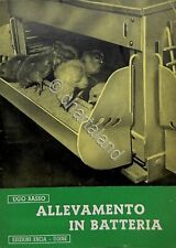U. Basso - Allevamento in batteria dei pulcini, pollastrelli e ovaiole - 1954