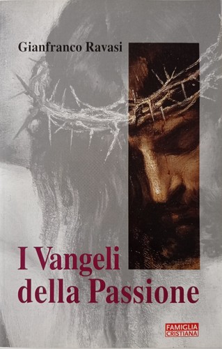 Vangeli della passione - i,