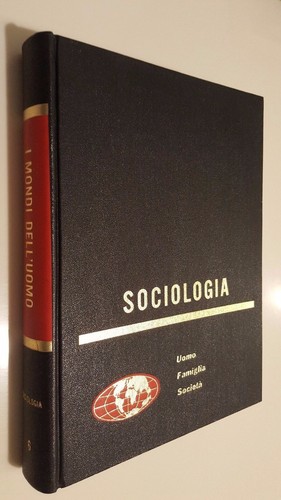Mondi dell uomo sociologia - i, 6