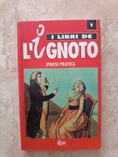 I Libri dell'ignoto vol. 1 IPNOSI PRATICA - Hobby & Work, 1993 Nc