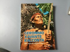GERONIMO XAVANTE RACCONTA - Miti, leggende, racconti e sogni - GIACCARIA-HEIDE