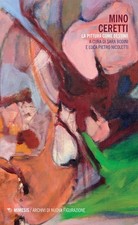 Mino Ceretti. La pittura come